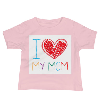 Baby Jersey Tee - I Love My Mom!