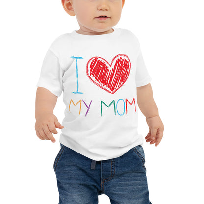 Baby Jersey Tee - I Love My Mom!