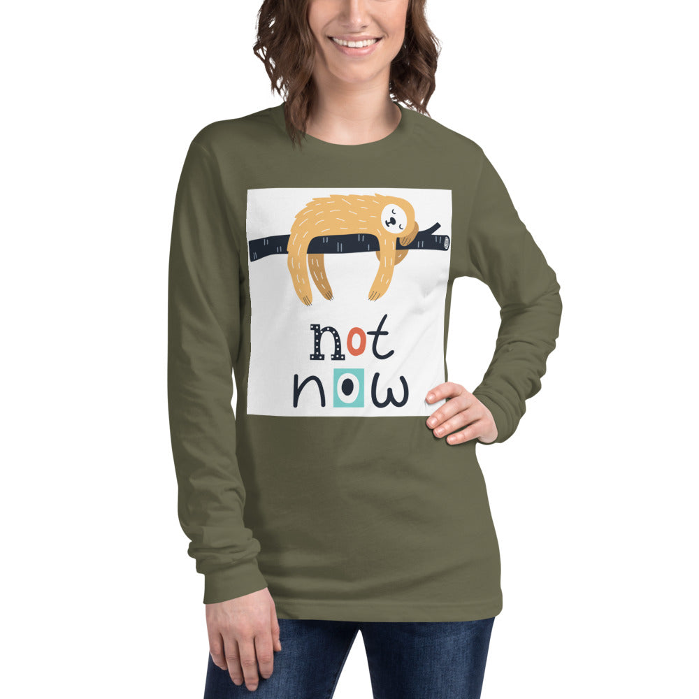 Premium Long Sleeve - Not Now!