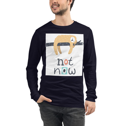 Premium Long Sleeve - Not Now