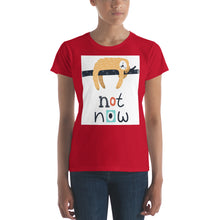 Load image into Gallery viewer, The Fashion Fit Tee - Not Now!
