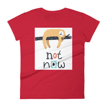 Load image into Gallery viewer, The Fashion Fit Tee - Not Now!
